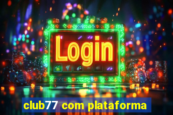 club77 com plataforma